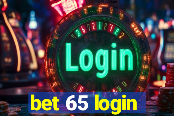 bet 65 login